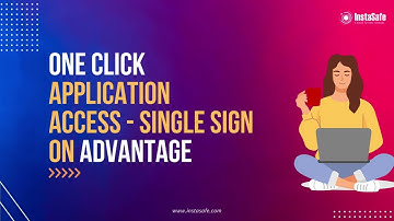 One Click Application Access Single Sign On Advantage