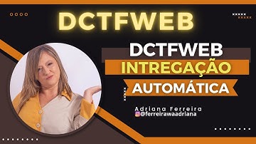 Como Funciona a Integração entre DCTFWeb, eSocial e EFD-Reinf #ferreirawa