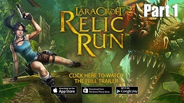 Lara Croft: Relic Run - Gameplay Walkthrough Part 1 - Levels 1-7 (iOS, Android)