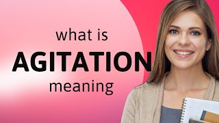 Agitation Agitation Definition