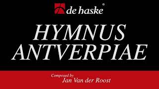 Hymnus Antverpiae – Jan Van der Roost