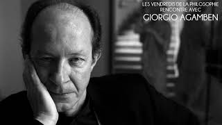 Rencontre avec GIORGIO AGAMBEN - Les Vendredis de la philosophie [2008]