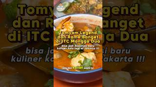 Tomyum Legend di ITC Mangga Dua, Enaak !!#tomyum #kuliner #itcmanggadua #kulineritcmanggadua