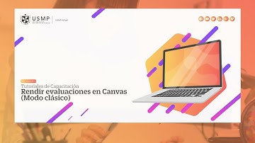 Tutorial estudiante | Rendir evaluaciones en Canvas (Modo clásico)