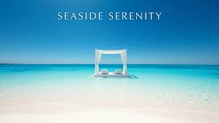 SEASIDE SERENITY | DEEP HOUSE | DCS