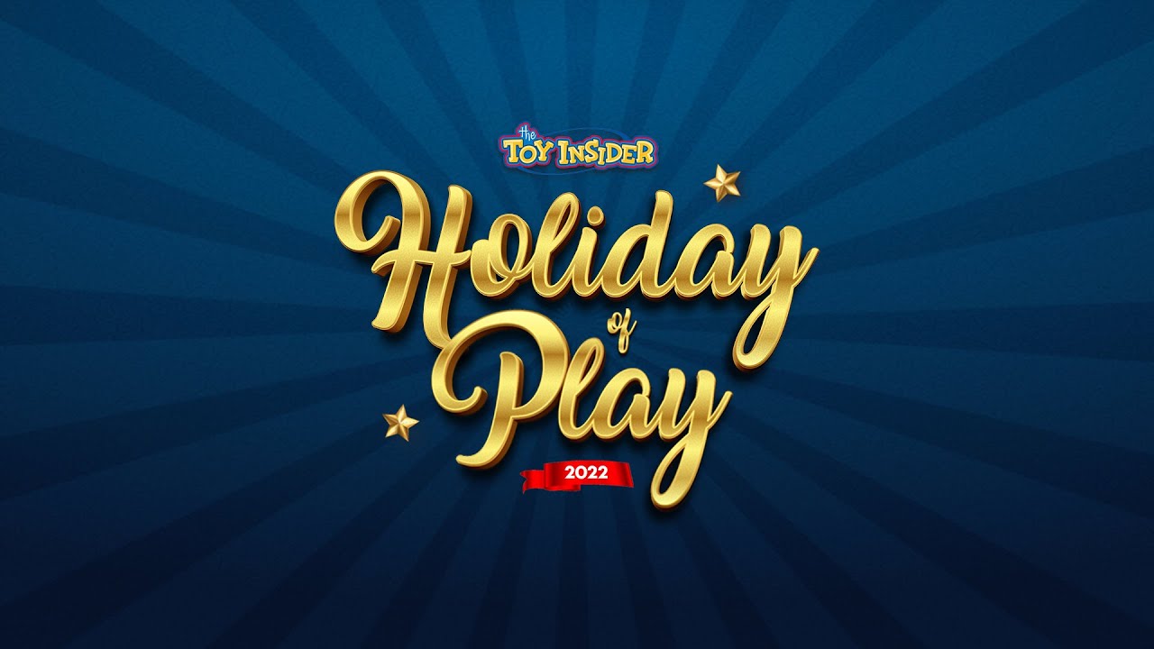 The Toy Insider’s Holiday of Play 2022!