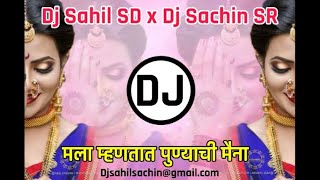 Punyachi Maina Dj Sahil SD x Dj Sachin SR