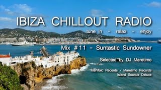 Ibiza Chillout Radio - Mix # 11 Suntastic Sundowner, HD, 2014, Cafe Del Mar Sounds