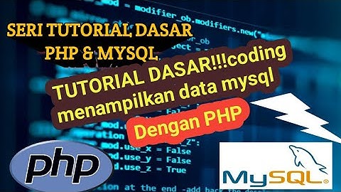 cara mudah menampilkan dan menghapus data database mysql menggunakan php (bag.2/3)