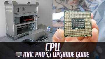 Apple Mac Pro 5,1 CPU Upgrade Guide | 6-Core Xeon X5690 3.46Ghz