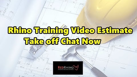 Rhino Training Video Estimate Take off Chat Now