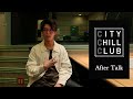 【 Ghost like girlfriend 】After Talk_CITY CHILL CLUB#18