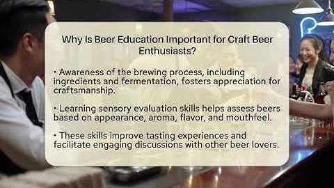 Why Is Beer Education Important for Craft Beer Enthusiasts? | The Pint Guy