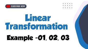 linear transformation || Vector Space || Examples