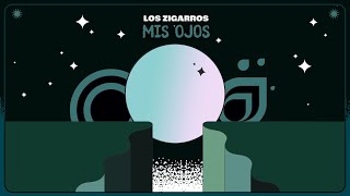 Video thumbnail of "Los Zigarros - Mis ojos (Videolyric)"