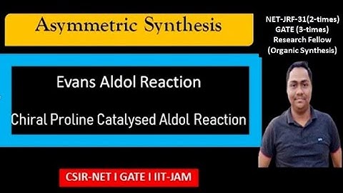 Evans Aldol Reaction | Asymmetric Synthesis | Proline Catalysed Aldol Reaction | Hindi