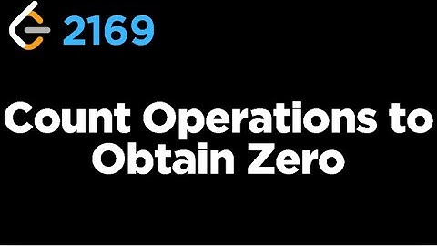 2169 Count Operations to Obtain Zero LeetCode