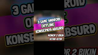 3 Game android offline paling Absurd #shorts screenshot 4
