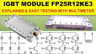 #254 IGBT Module FP25R12KE3 Circuit Explained and Testing with Multimeter