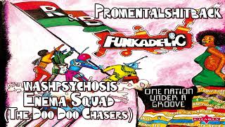 Funkadelic - Promentalshitbackwashpsychosis Enema Squad (The Doo Doo Chasers)