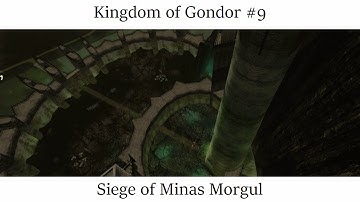 Kingdom of Gondor #9 - Siege of Minas Morgul