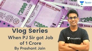 When PJ Sir got Job of 1 Crore | Vlog Series | JEE Math Rankers | Prashant Jain