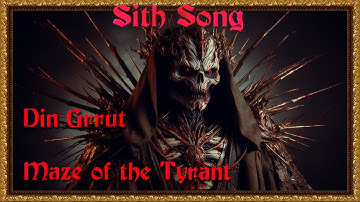 Maze of the Tyrant: Din Grrut - AI Star Wars Sith Song