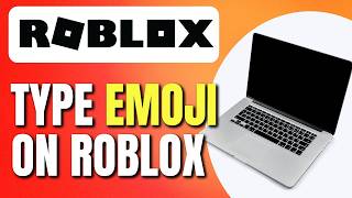 How To Type Emojis on Roblox Laptop & PC | Send Emojis on Roblox Chat | Easy Tutorial