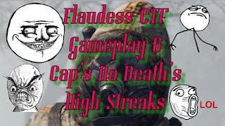 C.T.F 6 caps,no deaths, high streaks