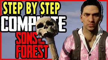 How To COMPLETE SONS Of The FOREST Step By Step!