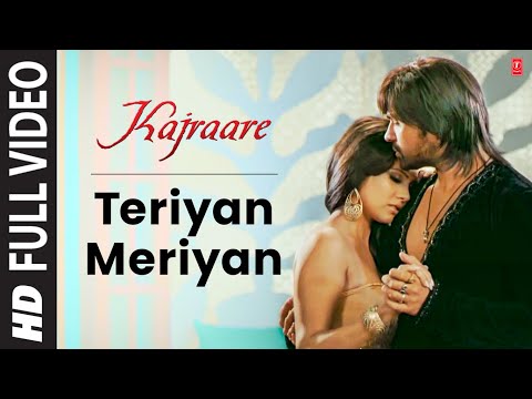 Teriyan Meriyan Full Video Song (HD) Kajraare | Himesh Reshammiya