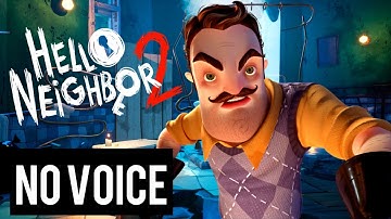 Hello Neighbor 2 gameplay deep dive audio recreation  (no voice over).