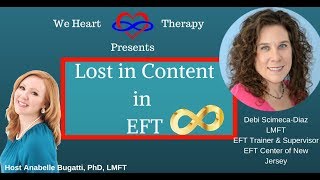 Lost In Content In Eft Featuring Eft Trainer Debi Scimeca Diaz