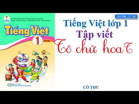 Video Tô chữ hoa T| Tiếng Việt lớp 1 sách Cánh Diều| Cô Thu - youtube