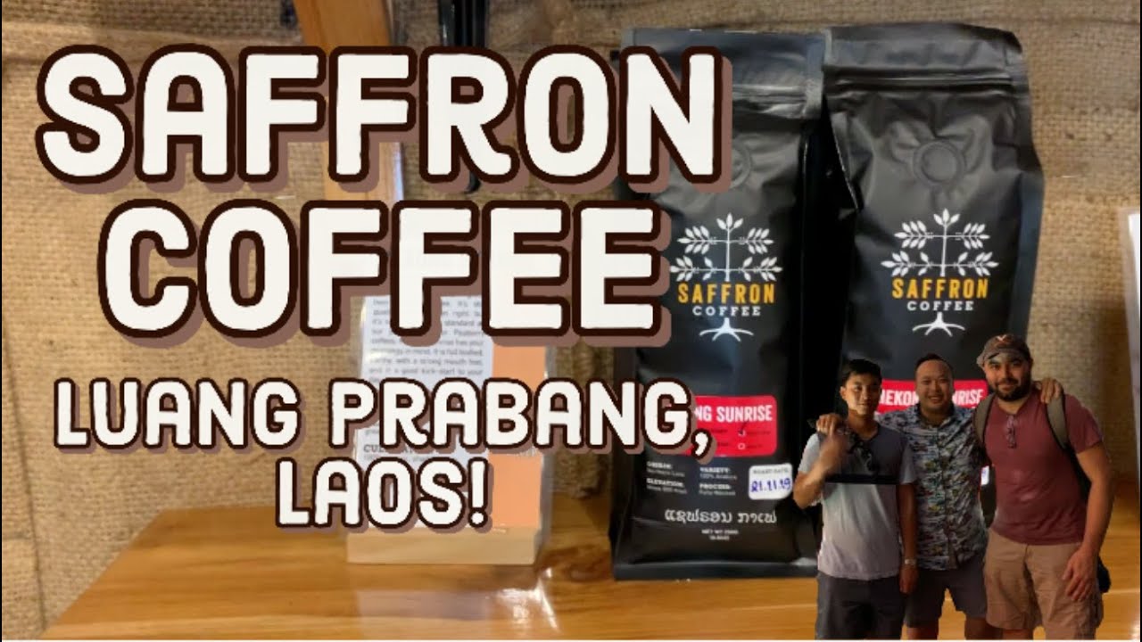 Best Coffee in Luang Prabang Laos! Saffron Coffee! YouTube