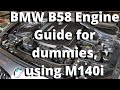 BMW B58 Engine - Simplified Under the Bonnet Guide (using BMW M140i)