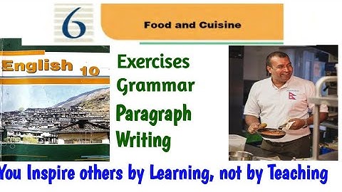 Grade 10।। 6 Food and Cuisine।। Reading।। You Inspire Others by Learning not by Teaching