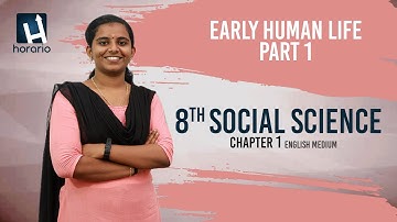 8TH Class  English Medium SOCIAL SCIENCE  CHAPTER 1 | EARLY HUMAN LIFE | Horario Class