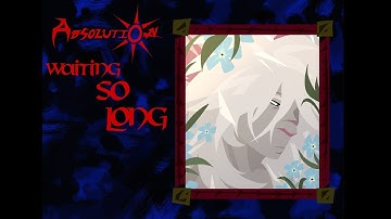 Waiting so Long - Absolution