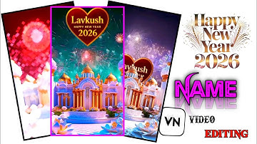 Happy New Year Name Video Editing | Happy New Year 2026 Stutus Editing | New year 2026