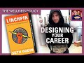 Designing Your Career | The Wellness Policy #20