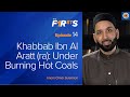 Khabbab Ibn Al Aratt Ra Under Burning Hot Coals The Firsts Dr Omar Suleiman 