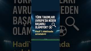 Türk Takimlari Avrupada Neden Başarili Olamiyor?