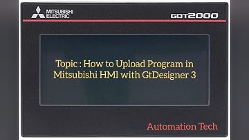 How to Upload HMI Program from Mitsubishi HMI | GT 2000 | HMI Backup| Automation Tech