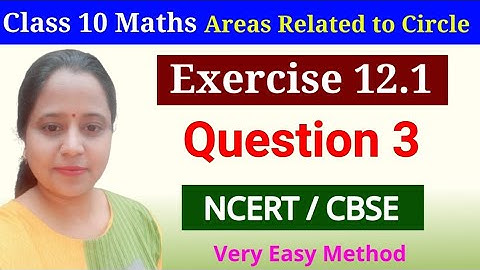 Q3 Ex-12.1 | Chapter 12 | Area of Circle | Class 10 Maths | NCERT | CBSE
