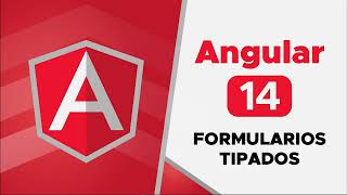 Angular 14 - Formularios Estrictamente Tipados