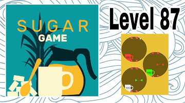 Sugar Game Level 87 Gameplay