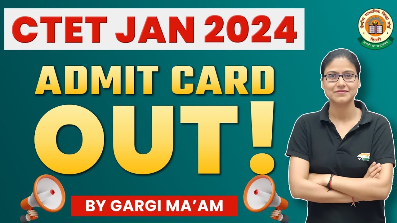 CTET 2024 Admit Card Out Target 130+, CTET Admit Card, How to