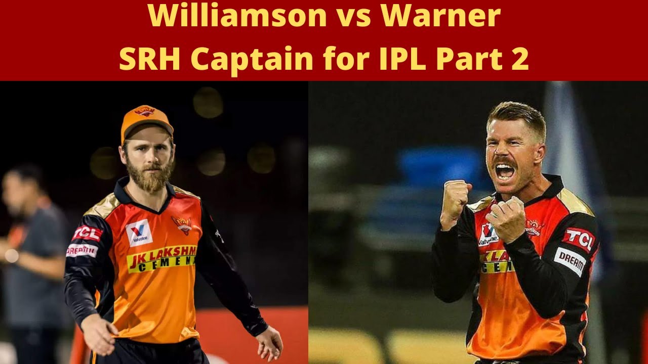 Breaking News : Kane Williamson or David Warner | SRH Captain IPL 2021 | Sunrisers Hyderabad Captain