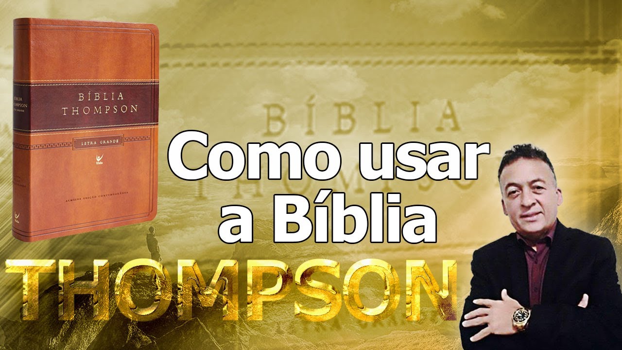 Como usar a Bíblia Thompson Presbítero Mariano Souza YouTube